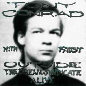 Tony Conrad - Outside The Dream Syndicate Alive アルバムカバー