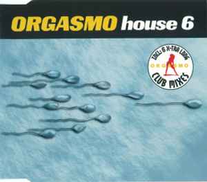 Orgasmo - House 6 album cover