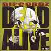 Ripcordz - Dead or Alive in '92