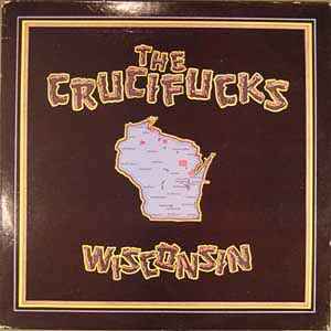 The Crucifucks – Wisconsin (1987, Yellow Transparent, Vinyl) - Discogs