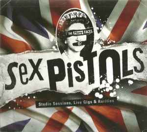 Sex Pistols - The Many Faces Of Sex Pistols - Studio Sessions, Live Gigs & Rarities album cover