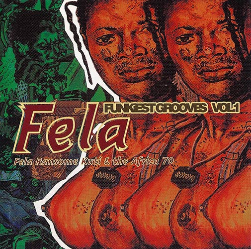 Fela Ransome Kuti & The Africa 70 – Funkiest Grooves Vol. 1 (1993