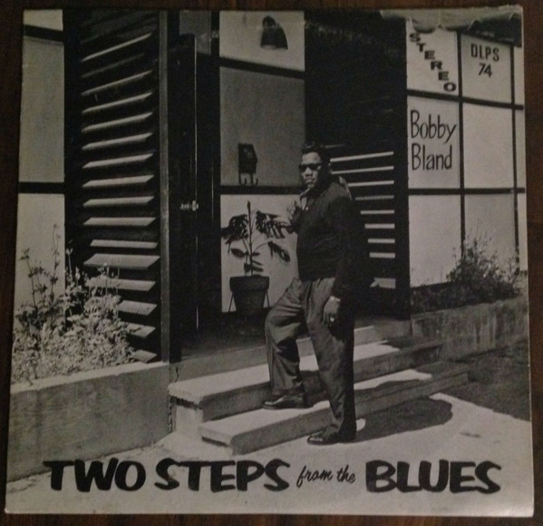 Bobby Bland – Two Steps From The Blues (Vinyl) - Discogs