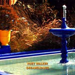 Huey Walker - Dreamsleaves album cover