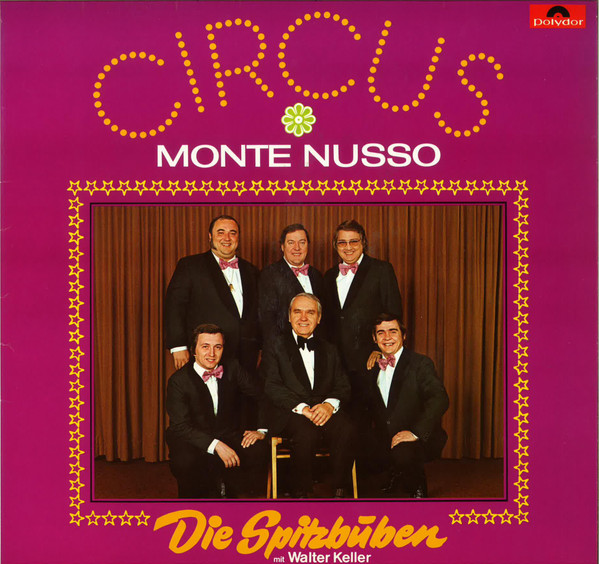 last ned album Die Spitzbuben Mit Walter Keller - Circus Monte Nusso