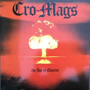 Cro-Mags – The Age Of Quarrel (1986, Vinyl) - Discogs