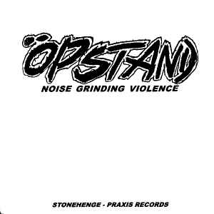 Öpstand - Noise Grinding Violence / Seein' Red