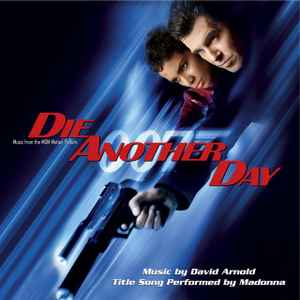 Die Another Day (Music From The MGM Motion Picture) - David Arnold