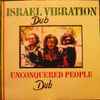 Israel Vibration - Unconquered People Dub