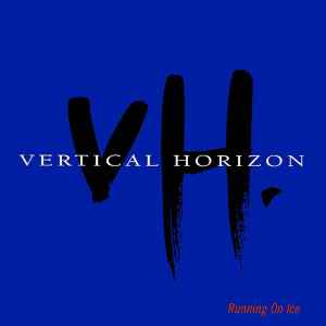 Vertical Horizon - Running On Ice