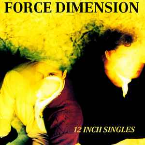 12 Inch Singles - Force Dimension