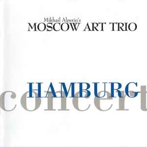 Hamburg Concert - Mikhail Alperin's Moscow Art Trio