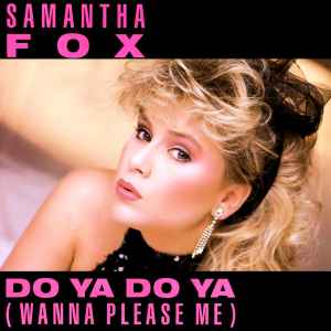Samantha – Do Ya Do Ya (Wanna Please (1986, - Discogs