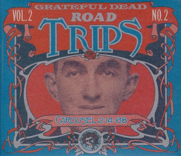 Grateful Dead - Road Trips Vol. 2 No. 2: Carousel 2-14-68 