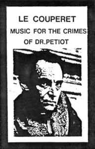 Various - Le Couperet: Music For The Crimes Of Dr. Petiot