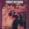 Lady Paul - I Want To Tango
