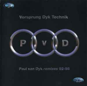 Vorsprung Dyk Technik (Remixes 92-98) - Paul van Dyk