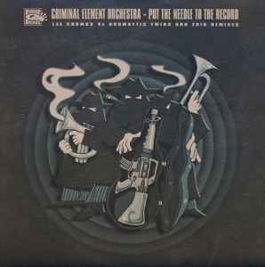 Put The Needle To The Record - Criminal Element Orchestra