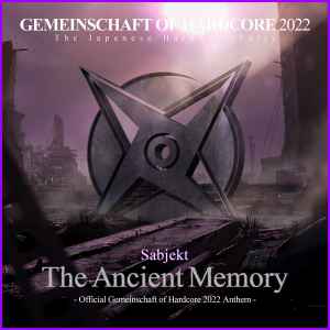 Sabjekt - The Ancient Memory (Official Gemeinschaft of Hardcore 2022 Anthem) album cover