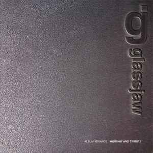 Glassjaw - Worship And Tribute album cover