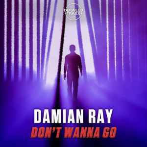 Damian Ray - Don't Wanna Go album cover