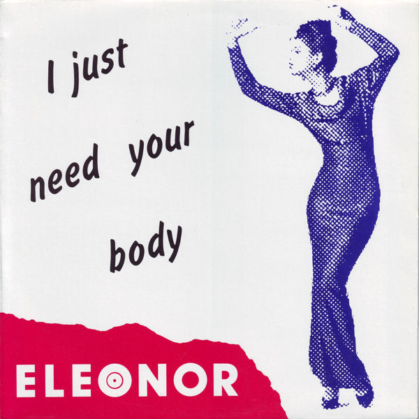 Album herunterladen Eleonor - I Just Need Your Body