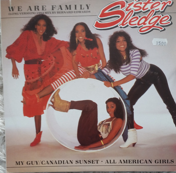 Sister Sledge – We Are Family (1984 Remix By Bernard Edwards 