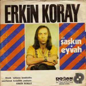 Erkin Koray - Şaşkın / Eyvah