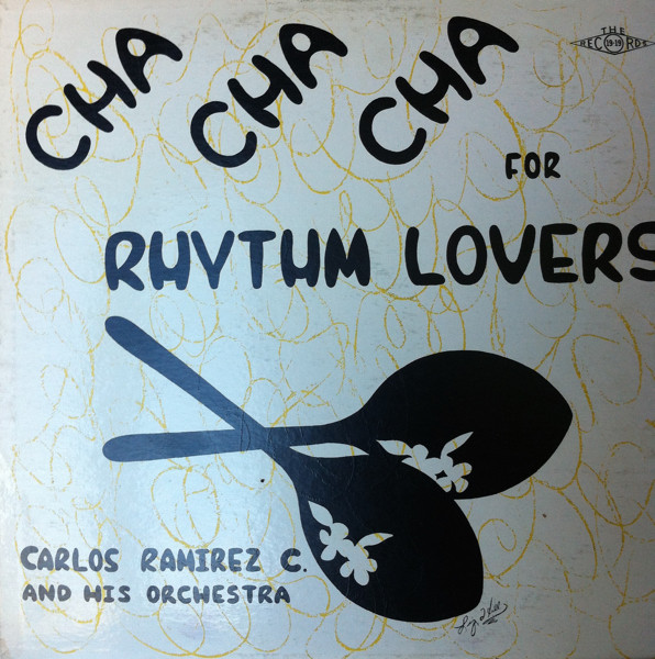 descargar álbum Carlos Ramirez C And His Orchestra - Cha Cha Cha For Rhythm Lovers