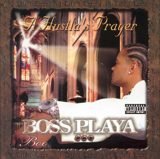 Boo The Boss Playa - A Hustla's Prayer | Releases | Discogs