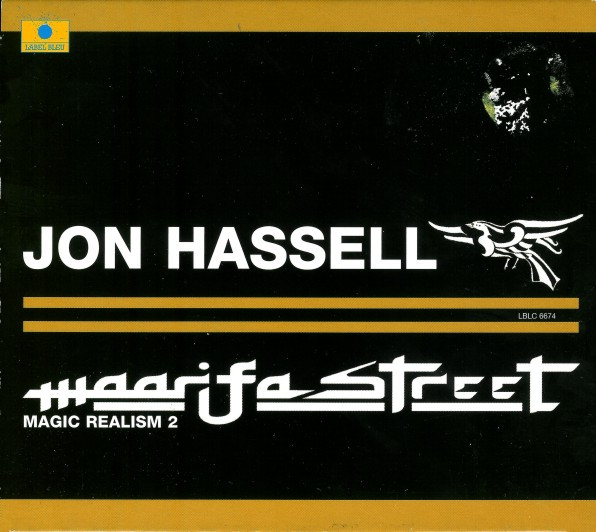 Jon Hassell – Maarifa Street – Magic Realism 2 (CD)