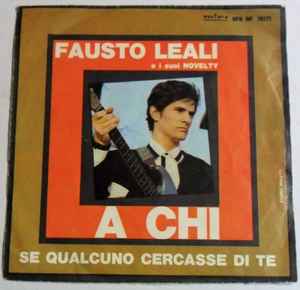 Fausto Leali E I Suoi Novelty - A Chi album cover