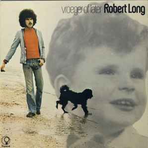 Vroeger Of Later - Robert Long