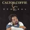 Calton Coffie - Scandal