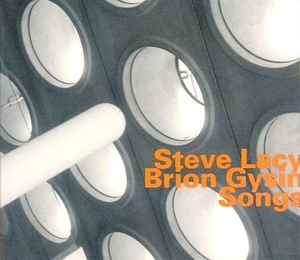 Songs - Steve Lacy / Brion Gysin