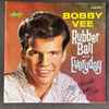 Bobby Vee - Rubber Ball / Everyday