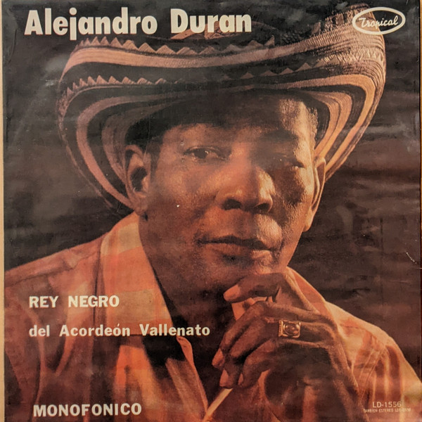 Alejandro Durán – Rey Negro Del Acordeón Vallenato (1969, Vinyl) - Discogs