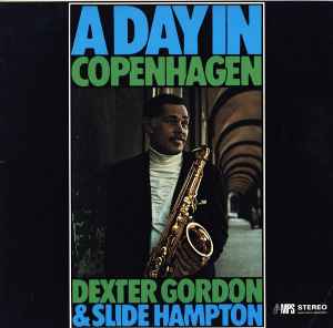 Dexter Gordon & Slide Hampton – A Day In Copenhagen (1969, Vinyl