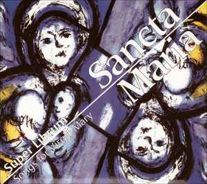 Super Librum - Sancta Maria (Songs For The Virgin Mary) album cover