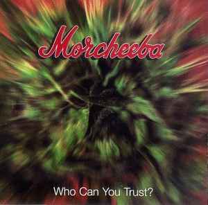 Morcheeba - Who Can You Trust? album cover