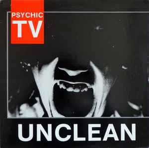 Psychic TV - Unclean album cover