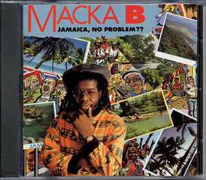 Macka B - Jamaica, No Problem?