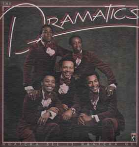 The Dramatics – Whatcha See Is Whatcha Get (Vinyl) - Discogs