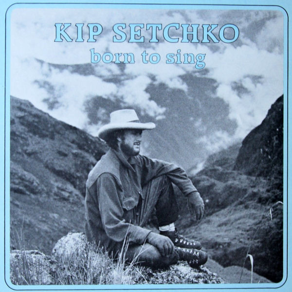 télécharger l'album Kip Setchko - Born To Sing