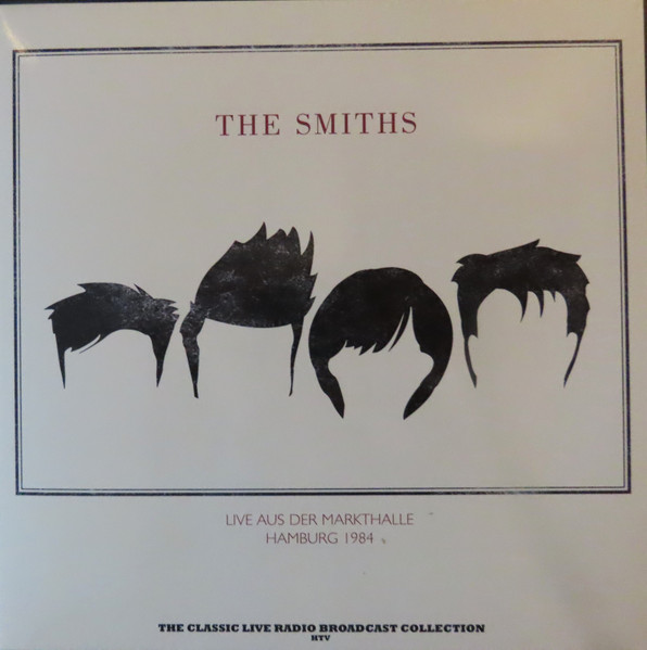 The Smiths – Live Aus Der Markthalle Hamburg 1984 (2023, White 