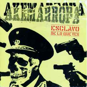 Akemarropa - Esclavo De Lo Que Ves album cover