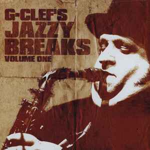 G-Clef – G-Clef's Jazzy Breaks Volume One (2010, Vinyl) - Discogs