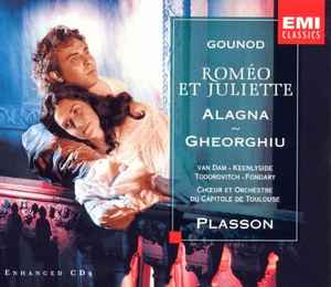 Roméo Et Juliette - Charles Gounod / Chœur et  Orchestre National Du Capitole De Toulouse, Michel Plasson, Alagna, Gheorghiu, van Dam