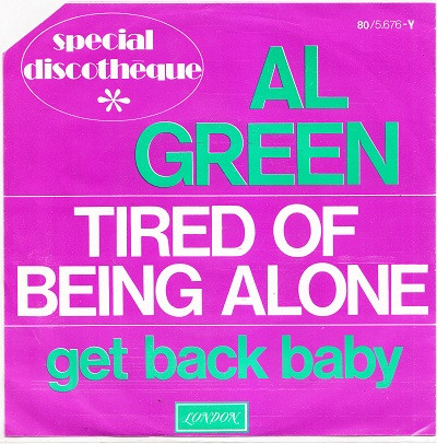 Tired Of Being Alone / Get Back Baby