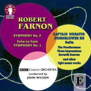 Robert Farnon - Symphony No. 2, Scherzo From Symphony No. 1, Captain Horatio Hornblower RN Suite, Et Al. album cover
